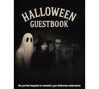 Halloween guest book : A Keepsake For Spooky, Ghotic, Scary parties: A Photo Guest Book to Collect Messages & Memories from your Halloween Parties