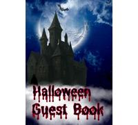 Halloween Guest Book - Spooky Memories for Your Party: Scary Guest Book for Kids & Adults | Perfect for Halloween Parties, Birthdays, Haunted Nights with Ghosts, Witches & Pumpkins