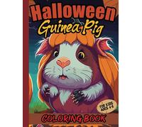 Halloween Guinea Pig Coloring Book for Kids ages 4-8: Cool and Spooky Guinea Pigs in different styles for coloring for kids | for girls and boys