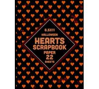Halloween Hearts Scrapbook Paper: Orange Black Red Blood Splatter Pattern Decorative Paper for Journaling, Fun Horror Party Invitations, Cards - 22 Sheets - 1 Design