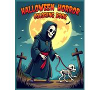 Halloween Horror Coloring Book: Spooky Grim Reaper, Walking Skeleton Dog Coloring Pages for Stress Relief