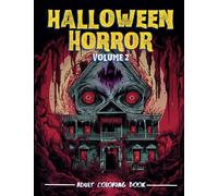 Halloween Horror Volume 2 - Adult Coloring Book: Adult activity book with Eerie Scenes & Creepy Creatures