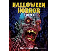 Halloween Horror Volume 3 - Adult Coloring Book: Adult activity book with Eerie Scenes & Creepy Creatures