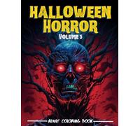 Halloween Horror Volume 5 - Adult Coloring Book: Adult activity book with Eerie Scenes & Creepy Creatures