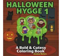 Halloween Hygge 1: A Bold & Cutesy Coloring Book | 30 Hand-Drawn Images | Simple, Spooky, and Easy to Color | Fall Favorites