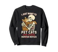 Halloween I Just Want to Pet Cats and Watch Horror Movies Sweatshirt