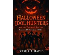 Halloween Idol Hunters and the Demon’s Encore: The concert of the dead begins at midnight.