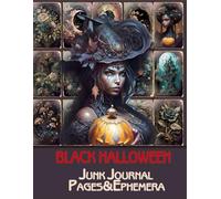 Halloween in black Junk Journal Pages & Ephemera: for Scrapbooking, Collage and Paper Crafts, Art Journaling