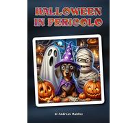 Halloween in pericolo - Riusciranno Mia, Jonas e il loro bassotto Schröder a salvare la festa? Una folle avventura di Halloween, piena di umorismo, ... 8 anni in su che amano lasciarsi incantare.