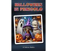 Halloween in pericolo - Riusciranno Mia, Jonas e il loro bassotto Schröder a salvare la festa? Una folle avventura di Halloween, piena di umorismo, ... 8 anni in su che amano lasciarsi incantare.