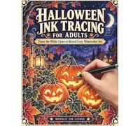 Halloween Ink Tracing Coloring Book for Adults: Trace the White Lines with One Black Pen to Reveal 35 Spooky-Cute Haunted Scenes for Relaxation and Stress Relief