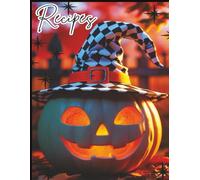 Halloween Jack O' Lantern Recipe Book: Halloween Summerween Blank Recipe Book for Holidays and gifts
