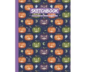 Halloween Jack-o'-Lanterns Art Journal: Spooky Doodling & Sketching Book for Teens and Adults - Big Blank Paper Pad with Numbered Sheets for Creative Ideas