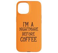 Halloween, Je suis Un Cauchemar Avant Le café pour Le café du Matin Coque pour iPhone 15