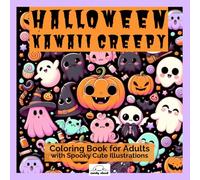 Halloween Kawaii Creepy: Coloring Book for Adults with Spooky Cute Illustrations