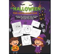 Halloween Kids variety puzzle book: Ultimate kids variety puzzle book with Maze puzzles , colouring pages , scissor skills , Dot marker , how to draw.