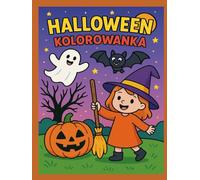 Halloween - Kolorowanka: Urocze i straszne obrazki do kolorowania - Dla dzieci w wieku 3-5 lat