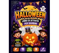 Halloween Libro di Attività per Bambini 5-8 Anni: Labirinti, Trova le Differenze, Puzzle Logici, Taglia e Incolla, Ricerca di Parole, Mandala e Giochi Educativi Divertenti