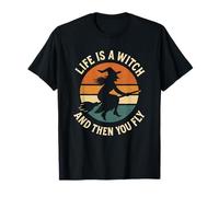 Halloween, Life is a Witch and Then You Fly, drôle T-Shirt