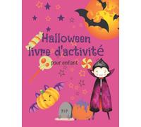 Halloween livre d'activités pour enfant à partir de 6 ans, Cahier d'activités pour garçon ou fille : Coloriage, Découpage, Marqueur de point, Dessin, ... 8.5*11, avec une couverture brillante.
