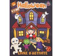 Halloween Livre d'activités pour enfants: Cahier de jeux pour filles et garçons de 4, 5, 6, 7 ans : Coloriage, Labyrinthes, Compter, Jeux de logique, Points par points, Tracer, Découpage