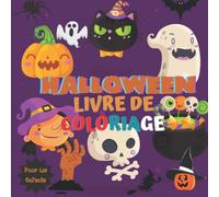 halloween livre de coloriage | Livre De Coloriage Halloween Pour Les Enfants de 4 à 8 ans: Des illustrations d'Halloween à colorier pour les enfants de tous âges.
