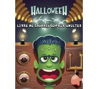 Halloween Livre de Coloriage Pour Adultes: Belles pages à colorier d'adorables sorcières fantasmagoriques et mignonnes, de chats, de vampires, de ... pour adultes et adolescents, à colorier