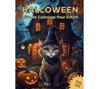 Halloween Livre de Coloriage Pour Enfant 8-12 ans: Cahier d'activité avec 40+ Dessins Uniques & Simples | Chats mignons, Sorcières, Citrouilles, Fantômes...