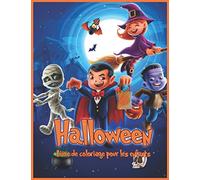 Halloween Livre De Coloriage Pour Les Enfants: Pages de Coloriage Halloween Originales et Uniques Pour les enfants, Livre de Coloriage Pour les ... Préscolaire (Cadeau Pour Garçons et Filles)