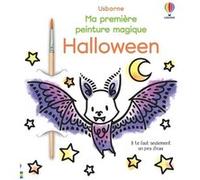 Halloween - Ma première peinture magique Abigail Wheatley (Auteur), Emily Beevers (Illustration), Eleonore Souchon (Traduction)