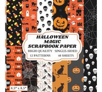 Halloween Magic Scrapbook Paper: 12 Spooky Themed Designs - 48 Single Sided Sheets - High Quality Craft Paper Pad for Artists to Use in Collages, Junk Journals and Art Projects