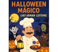 Halloween magico con el chef Armand Lefévre