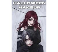 Halloween Makeup: The Ultimate Parents’ DIY Guide to Halloween Face Paint for Kids and Adults