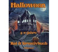 Halloween Mal- & Kreativbuch: Malspaß, gruselige Sprüche, Fun Facts und lustige Halloween-Witze für Kinder