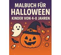 Halloween-Malbuch für Kinder von 4-8 Jahren: 50 Lustige und Nicht-zu-Gruselige Seiten mit Kürbissen, Geistern, Hexen & Katzen
