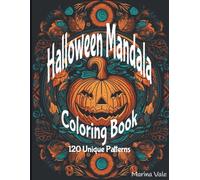 Halloween Mandala Coloring Book: 120 Unique Pattern: 120 Unique Patterns of Skulls, Spider Webs, Pumpkins, Witches, and Bats for Adults Relaxation|8.5x11 inches| creativity is yours!