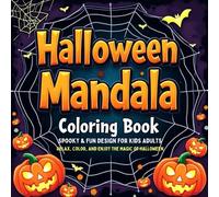 Halloween Mandala Coloring Book for Kids and Adults: Fun and Relaxing Mandala Designs with Pumpkins, Ghosts, Bats, Witches, and Haunted Patterns for Kids, Teens, and Adults