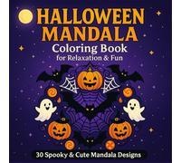 Halloween Mandala Coloring Book for Relaxation and Fun: 30 Spooky & Cute Designs