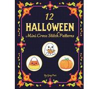 Halloween Mini Cross Stitch Patterns: 12 Small Designs for Quick Stitches