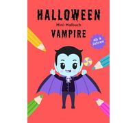 Halloween Mini-Malbuch: Vampire: 15 verschiedene Ausmalbilder für Kinder ab 4 Jahren