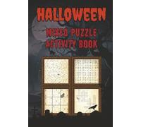 Halloween Mixed Puzzle Activity Book: Maze, Crossword, Word Search & Sudoku | Fun and Spooky Halloween-Themed Puzzles with Solutions | For Gifting, ... and Relaxation | 60 Puzzles | 6 x 9 inches