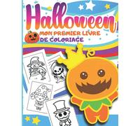 HALLOWEEN : Mon premier livre de coloriage: Coloriage Mignon pour les Enfants de 18 mois à 3 ans. 50 Dessins de Chats noirs, Citrouilles, Fantômes, ... livre d'activité coloriage facile et amusant.