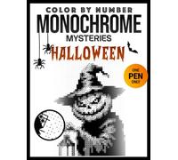 Halloween Monochrome Color by Number: A One Color Coloring Book for Adults with Black & White Spooky Designs for Relaxation and Stress Relief