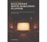 Halloween Movie Marathon Planner: Plan Themed Watch Nights, Snacks, Guests, Ratings, and October Screenings