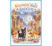 Halloween Night Adventure: Royal And Treasure Meet A Bat, An Owl, A Spider, And A Witch, A Not Too Scary Halloween Tale, A Sweet Story About Two ... With Friends, And Courage to Be Yourself,