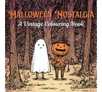 Halloween Nostalgia - A Vintage Colouring Book: Retro, Simple & Old-Fashioned Halloween Images to Colour - Witches, Vampires, Haunted Houses & More
