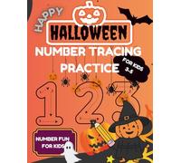 Halloween Number Tracing Practice for Kids Ages 3-6 | Learn to Count, Trace & Write Numbers: Perfect early learning workbook for preschool & kindergarten kids.