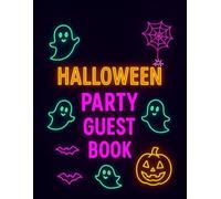 Halloween Party Guest Book: Spooky Memories for Your Halloween Night!: 100 pages with space for Guest Name, Message, Favorite Costume, and Signature
