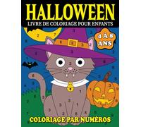 Halloween Peinture par numéros Livre de coloriage pour enfants 4 à 8 ans: Dessins mignons et faciles à colorier par numéros - citrouilles, fantômes, sorcières et plus encore