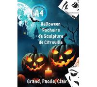 Halloween Pochoirs de Sculpture de Citrouille: 25 designs magnifiques et variés, A4, Grand, Facile, Clair.